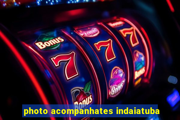 photo acompanhates indaiatuba